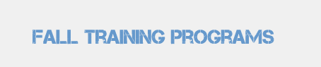 Fall Training Programs